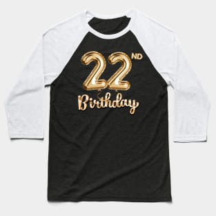 22nd Birthday Gifts - Party Balloons Gold Baseball T-Shirt